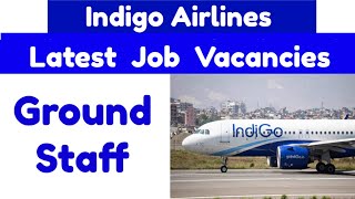 Indigo airlines vacancy 2023 | Ground staff Job | Airline Job |  Airport job | @flyairIndia
