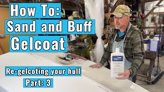 HOW TO SAND and BUFF GELCOAT  sunfish sailboat restoration [Part 3]