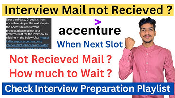 Accenture Interview Mail not Recieved | Accenture Interview Slot Booking Mail july 2023