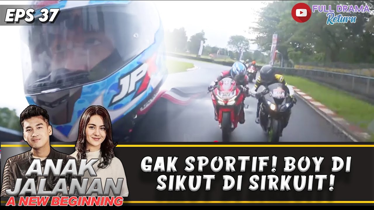 BOY TERNACAM DI SIRKUIT, ADA YANG MAIN KOTOR! | ANAK JALANAN | EPS 37 (5/5)