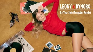 Leony X Dynoro - By Your Side Tongeber Remix
