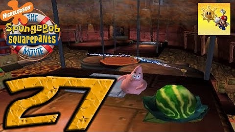 Spongebob Squarepants: The Movie Video Game - Part 27 - Angry Melon Catastrophe