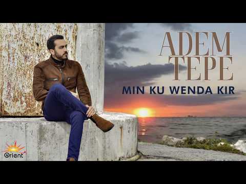 ADEM TEPE - MIN KU WENDA KIR [Official Music]