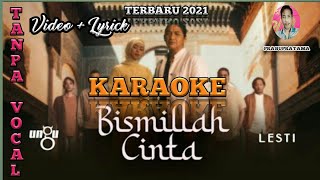 BISMILLAH CINTA (KARAOKE) UNGU FEAT LESTI ORIGINAL