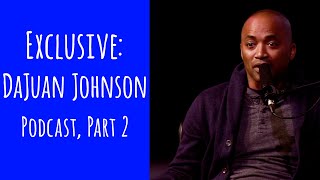 Exclusive interview: Dajuan Johnson   | Speak LA Podcast [Ep 3, Pt 2|