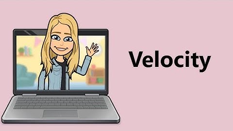 Velocity