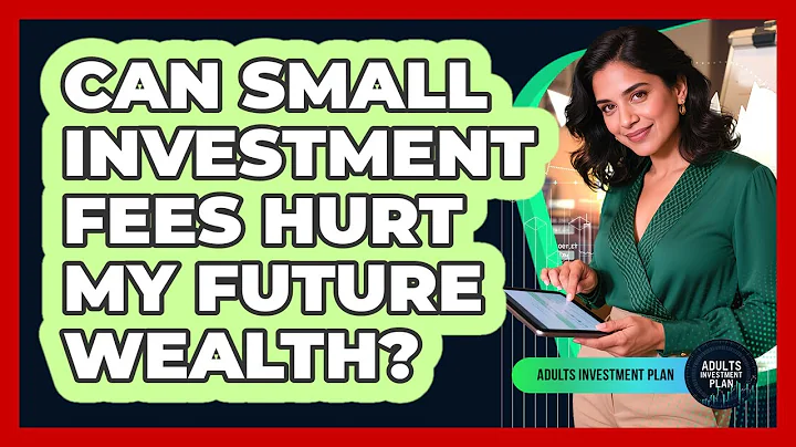 Can Small Investment Fees Hurt My Future Wealth?