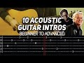 10 BEGINNER TO ADVANCED ACOUSTIC GUITAR INTROS (WITH TAB)