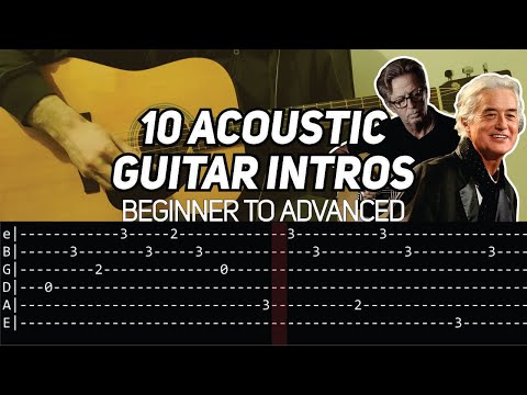 10 BEGINNER TO ADVANCED ACOUSTIC GUITAR INTROS (WITH TAB)