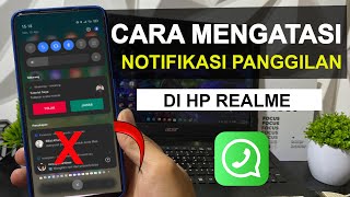 How to Fix WhatsApp Call Notifications Not Appearing on Realme Phones