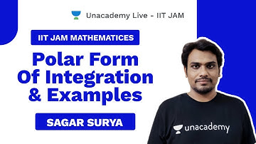 Polar Form of Integration & Examples | JAM 2022 | SAGAR SURYA | Unacademy Live