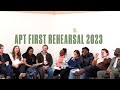 APT First Day of Rehearsal 2023