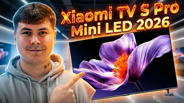 Xiaomi TV S Pro MiniLED 2026 – Review of the brightest Xiaomi TV! What's good and what's bad?