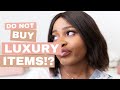 Luxury Items that are Not Worth It