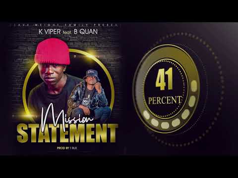 K-Viper ft B Quan - Mission Statement