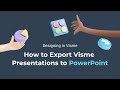 How to Export Your Visme Presentations to PowerPoint to Edit or Present Offline