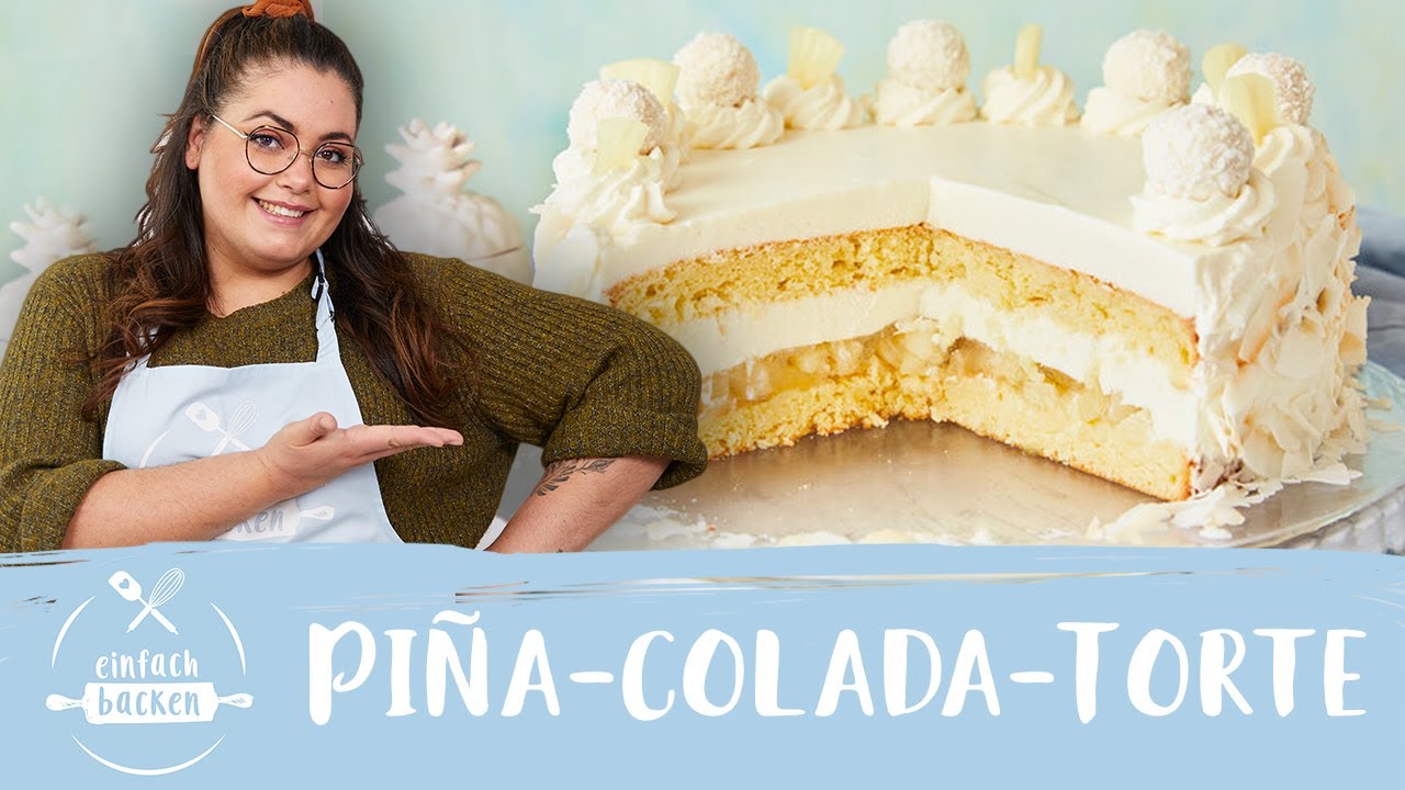 Piña-Colada-Torte 🍍– So GENIAL!!! Das Cocktail-Torten-Rezept! 😍 I Einfach Backen