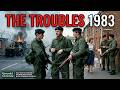 The Troubles: 1983