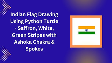 Draw the Indian Flag Using Python Turtle | Step-by-Step Guide 🇮🇳🎨