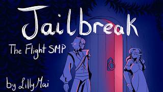 Jailbreak | The Flight SMP Animatic