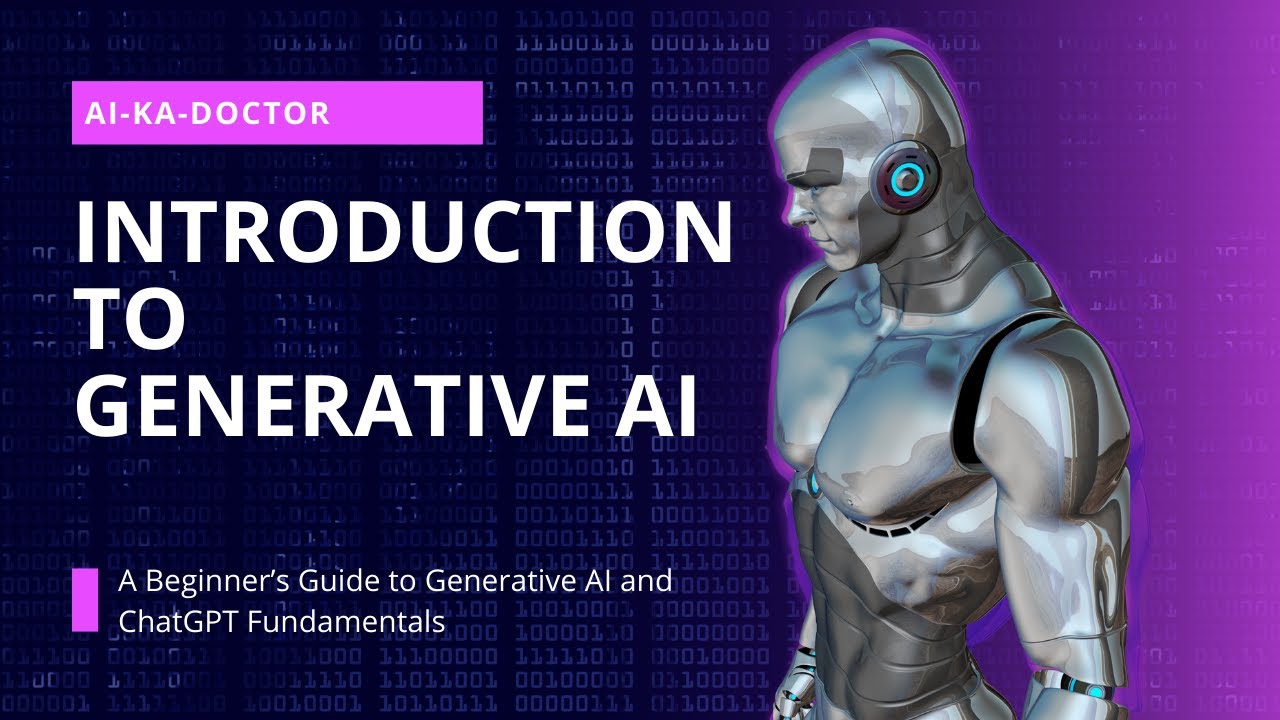 A Beginner’s Guide to Generative AI and ChatGPT Fundamentals - YouTube