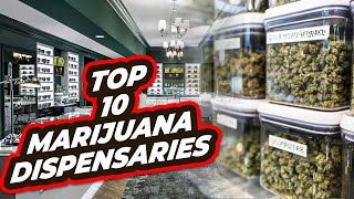 Top 10 Marijuana dispensaries in Los Angeles, Vegas, and Oregon.