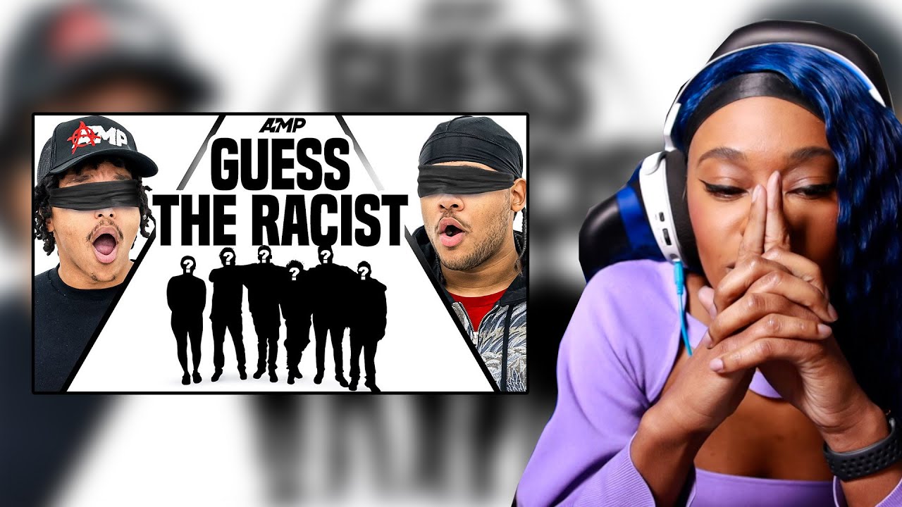 AMP GUESS THE RACIST REACTION | MANNNNN THIS VIDEO WAS A LOT