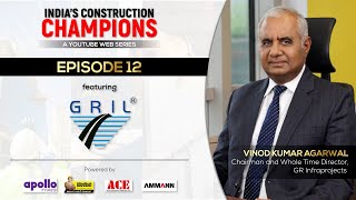 India's Construction Champions | Episode 12 | G R Infraprojects | Construction Worlds Web Series