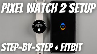 Pixel Watch 2 Setup (How to Connect to Android Phone)