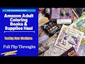 HUGE Amazon Adult Coloring Haul | Books and Art Supplies | Testing New Pencils and No-Bleed Markers