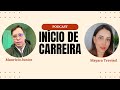 Início de carreira | Podcast | Mayara Trevisol | Mauricio Junior | ecode10