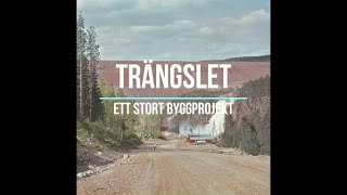 Trängslet - Ett stort projekt - Trängslet - A large project