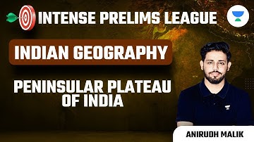 Peninsular Plateau of India | Indian Geography | IPL Crash Course | Anirudh