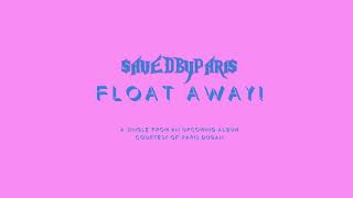 $AVEDBYPARI$ - Float Away! (Official Audio)