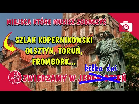 Что стоит увидеть в Польше. Куявы и Вармия. Тропа Коперника