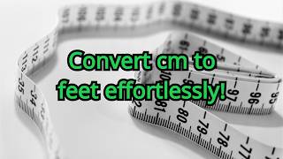 How To Easily Convert Centimeters To Feet Cm To Ft - Quick And Simple Guide
