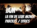 Iam  la fin de leur monde paroles  lyrics