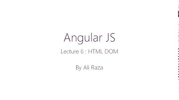 Lecture 6 : Angular JS HTML DOM URDU