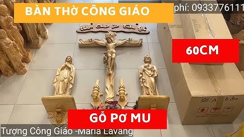 #5 CHIÊM NGƯỠNG Bộ Tượng Bàn Thờ Công Giáo Thiên Chúa Đẹp 60cm gỗ pơ mu