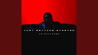 Just Getting Started