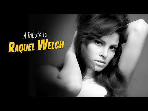 A Tribute to RAQUEL WELCH