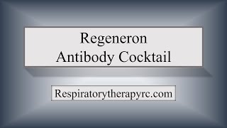 Regeneron Antibody Cocktail COVID-19 treatment