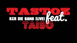Tastoz Feat Taiso - Kcr Die Gang Live 2011