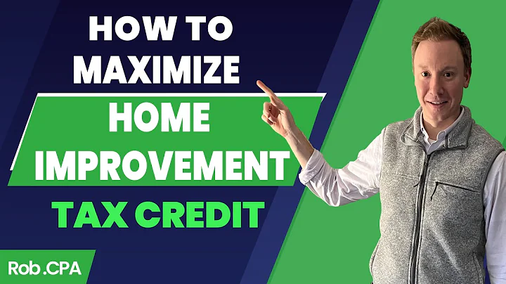 How to Maximize your Home Improvement Tax Credit | Rob.CPA