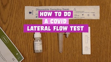 How to do a Covid-19 Lateral Flow Test
