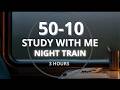 50/10 Pomodoro Timer (3 Hours) | Rainy Train Study With Me 🚆