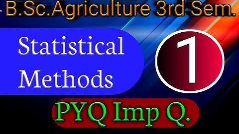 B.Sc. Agricultural 3rd Semester || Statistical Methods || Easy note || PYQ Imp