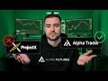 A First Look At Alpha Trader (Alpha Futures *NEW* ProjectX Alternative)