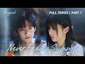【Never Ending Summer】| COMPLETE STORY 1 #chinesedrama #zhoukeyu #baoshangen #kechun