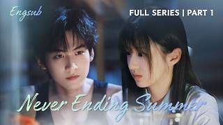 【Never Ending Summer】| COMPLETE STORY 1 #chinesedrama #zhoukeyu #baoshangen #kechun